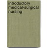 Introductory Medical-Surgical Nursing door Rn Timby Barbara K.