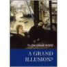 Is The Visual World A Grand Illusion? door Alva Noe