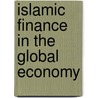 Islamic Finance in the Global Economy door Ibrahim Warde