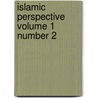 Islamic Perspective Volume 1 Number 2 door Onbekend