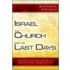 Israel, the Church, and the Last Days