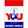 It's All About You: ...An Overview... by Kevin Jones