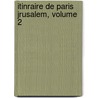 Itinraire de Paris Jrusalem, Volume 2 door Fran ois Ren Chateaubriand