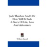 Jack Thurlow and I or How Will It End door William [Russell