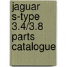 Jaguar S-Type 3.4/3.8 Parts Catalogue door Brooklands Books Ltd