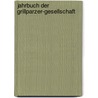 Jahrbuch Der Grillparzer-Gesellschaft door Grillparzer-Gesellschaft