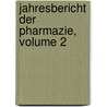 Jahresbericht Der Pharmazie, Volume 2 door Onbekend