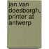 Jan Van Doesborgh, Printer at Antwerp