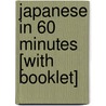 Japanese in 60 Minutes [With Booklet] by Berlitz