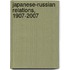 Japanese-Russian Relations, 1907-2007