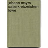Johann Mayrs Satierkreiszeichen Löwe by Johann Mayr