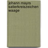 Johann Mayrs Satierkreiszeichen Waage door Johann Mayr