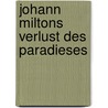 Johann Miltons Verlust Des Paradieses door John Milton