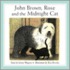 John Brown, Rose And The Midnight Cat