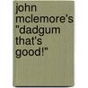 John Mclemore's "Dadgum That's Good!" door John Mclemore