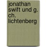 Jonathan Swift Und G. Ch. Lichtenberg door Richard Moritz Meyer