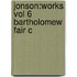 Jonson:works Vol 6 Bartholomew Fair C