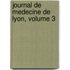 Journal de Medecine de Lyon, Volume 3 door Onbekend