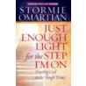 Just Enough Light for the Step I'm on by Stormie Omartian