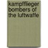 Kampfflieger Bombers Of The Luftwaffe