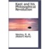 Kant And His Philosophical Revolution