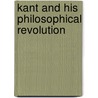 Kant And His Philosophical Revolution door R.M. 1861-1929 Wenley