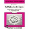 KatholischeReligion 7. Jahrgangsstufe door Onbekend