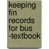 Keeping Fin Records for Bus -Textbook