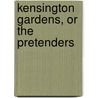Kensington Gardens, Or The Pretenders door John Leigh
