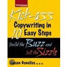 Kick-Ass Copywriting In 10 Easy Steps door Susan Gunelius