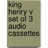 King Henry V Set Of 3 Audio Cassettes