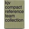 Kjv Compact Reference Team Collection by Unknown
