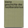 Kleine Geschichte des Neoliberalismus by David Harvey