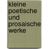 Kleine Poetische Und Prosaische Werke door Friedrich Gottlieb Klopstock