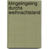 Klingelingeling durchs Weihnachtsland by Detlev Jöcker