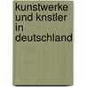 Kunstwerke Und Knstler in Deutschland door Gustav Friedrich Waagen