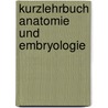 Kurzlehrbuch Anatomie und Embryologie door Ulrike Bommas-Ebert