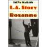 L.A. Story  And  Roxanne  Screenplays door Steve Martin