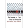 La France Et Paris Sous Le Directoire door Henry Swinburne Albert Babeau