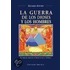 La Guerra de Los Dioses y Los Hombres