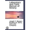 Laboratory And Field Manual Of Botany door Joseph Y. Bergen