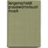 Langenscheidt Praxiswörterbuch Musik