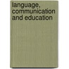 Language, Communication And Education door Onbekend