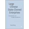 Large Chinese State-Owned Enterprises door Yong Zhang