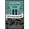 Last Letters From The Living Dead Man by Elsa Barker