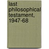 Last Philosophical Testament, 1947-68 door Russell Bertrand Russell