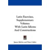 Latin Exercises, Supplementary Volume door Peter Calder