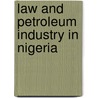 Law And Petroleum Industry In Nigeria by Festus Emiri