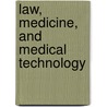 Law, Medicine, and Medical Technology door Lars Noah