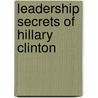 Leadership Secrets of Hillary Clinton door Rebecca Shambaugh
